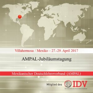AMPAL-Jubiläumstagung 2017 @ Villahermosa | Tabasco | Mexiko